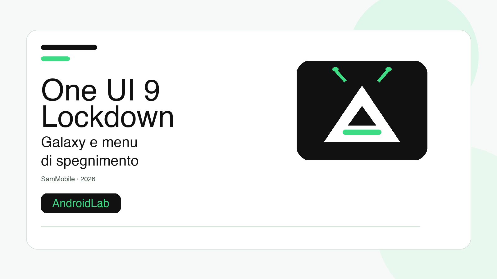 One UI 9 e Lockdown Mode: guida al nuovo menu di spegnimento Galaxy