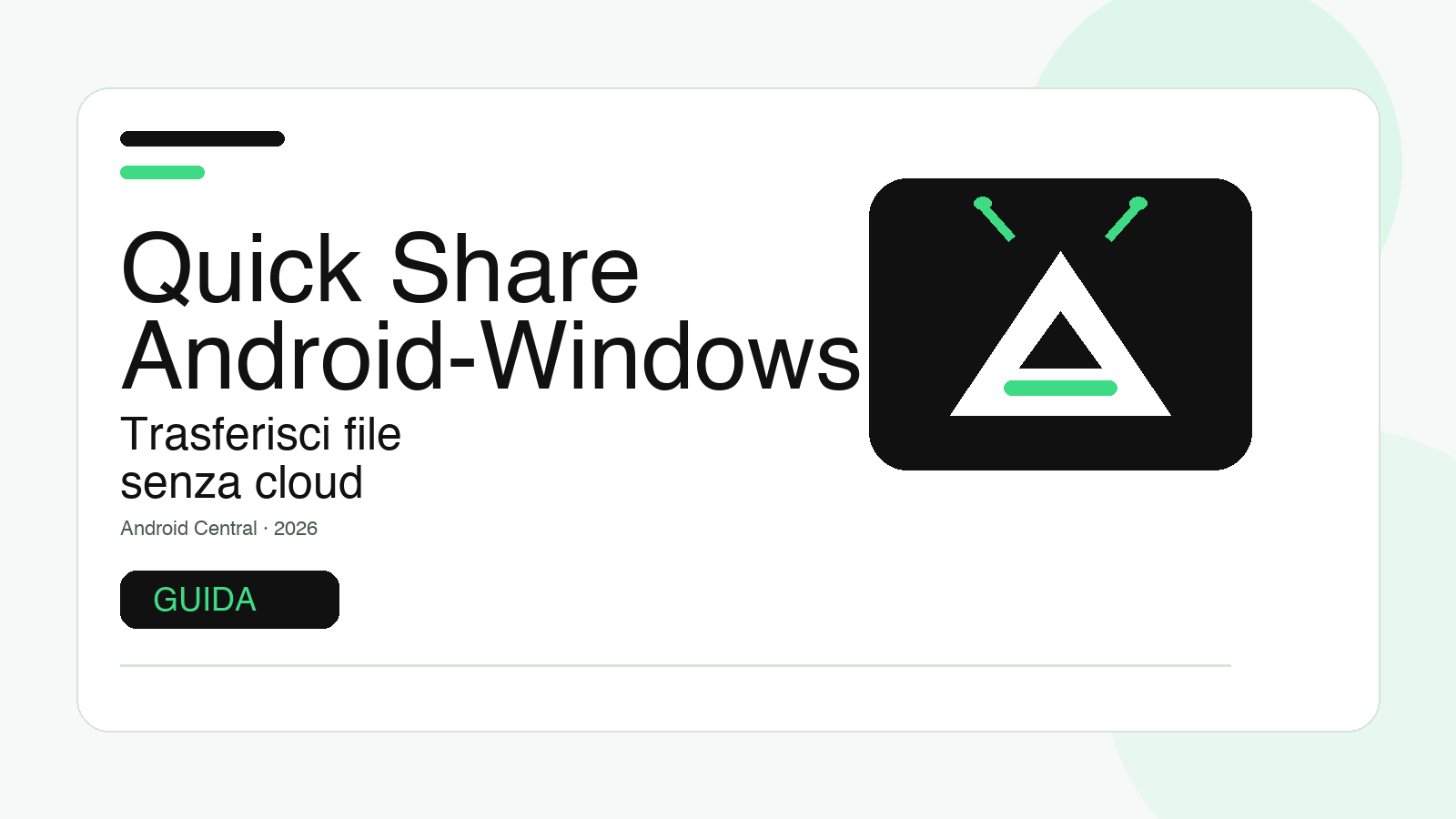 Quick Share Android-Windows: guida a requisiti, controlli e limiti