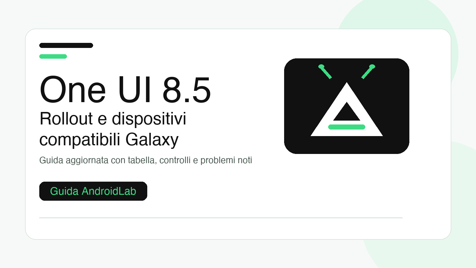 One UI 8.5: rollout, dispositivi compatibili e problemi