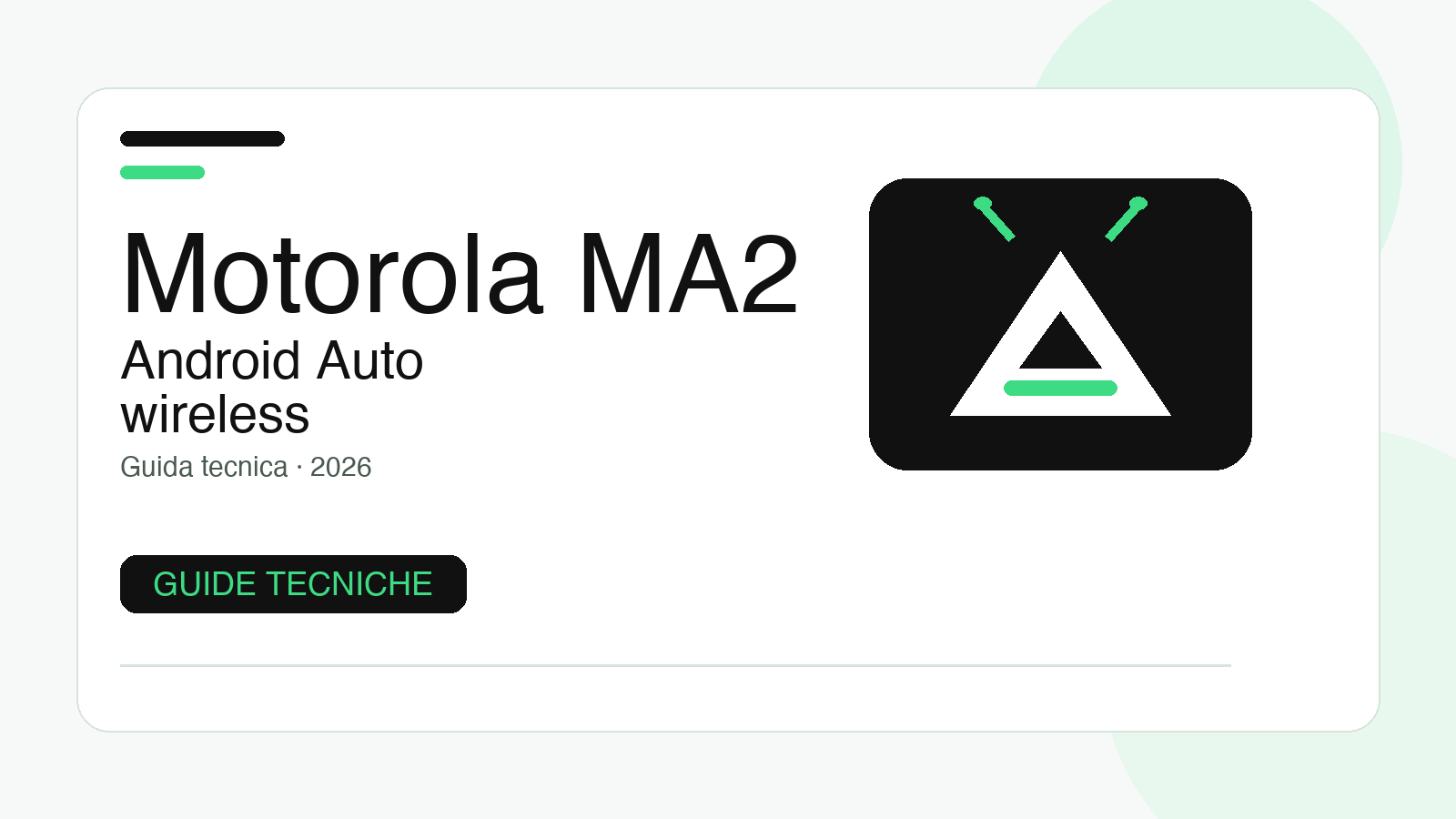 Motorola MA2 per Android Auto wireless: guida a requisiti, setup e limiti