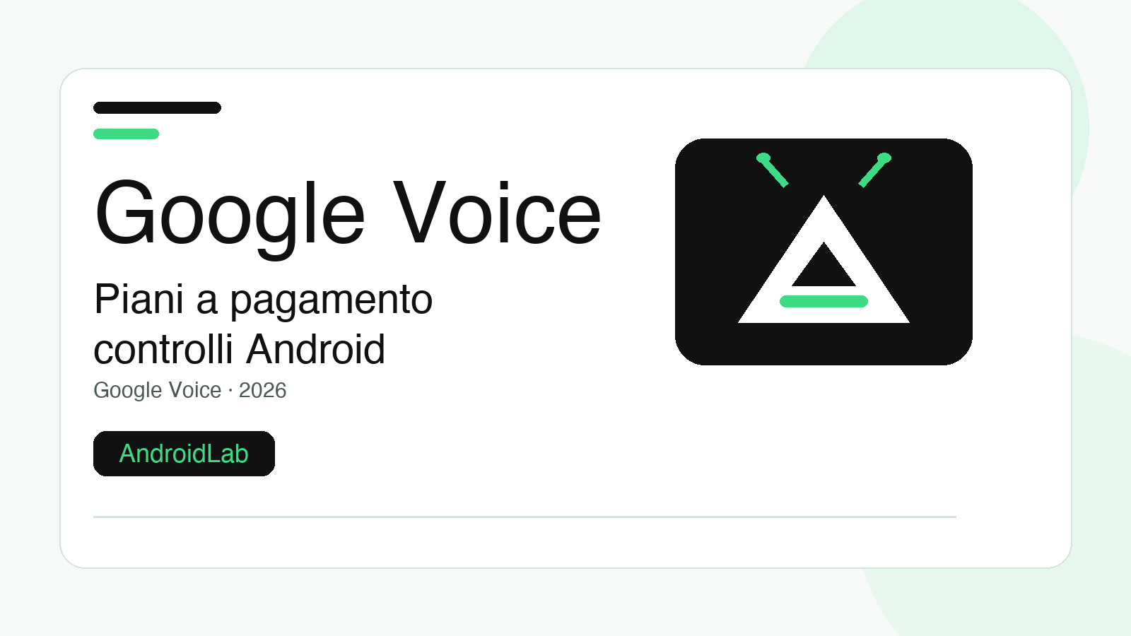 Google Voice a pagamento su Android: controlli prima di attivare registrazione e Gemini