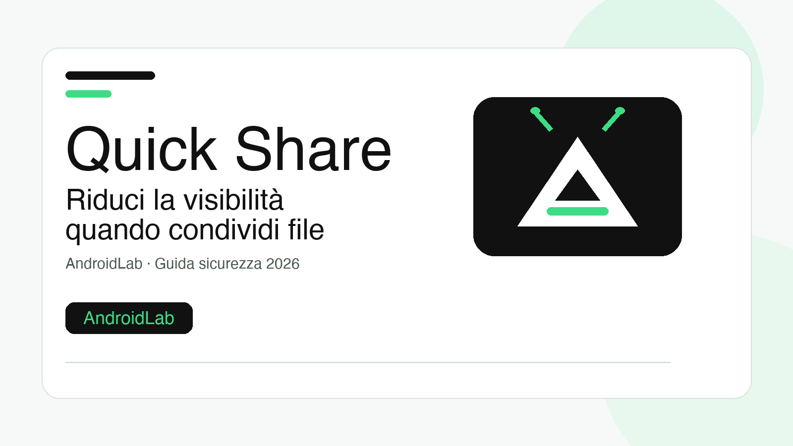 Quick Share e AirDrop: guida Android per ridurre il rischio nelle condivisioni vicine