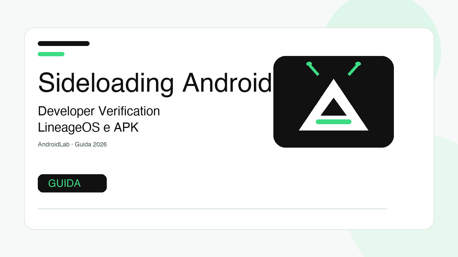 Sideloading Android e LineageOS: guida a Developer Verification e dispositivi certificati