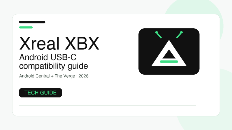 Xreal XBX Android guide: USB-C compatibility, limits and checks