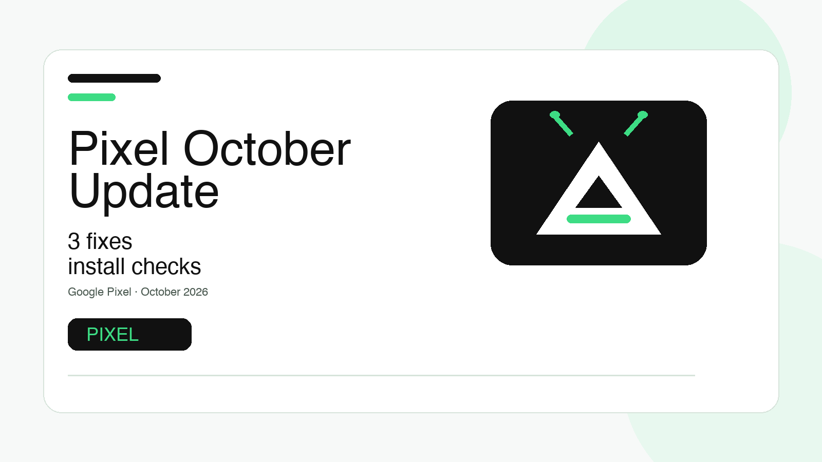 Pixel October Update: 3 Fixes and Install Checks